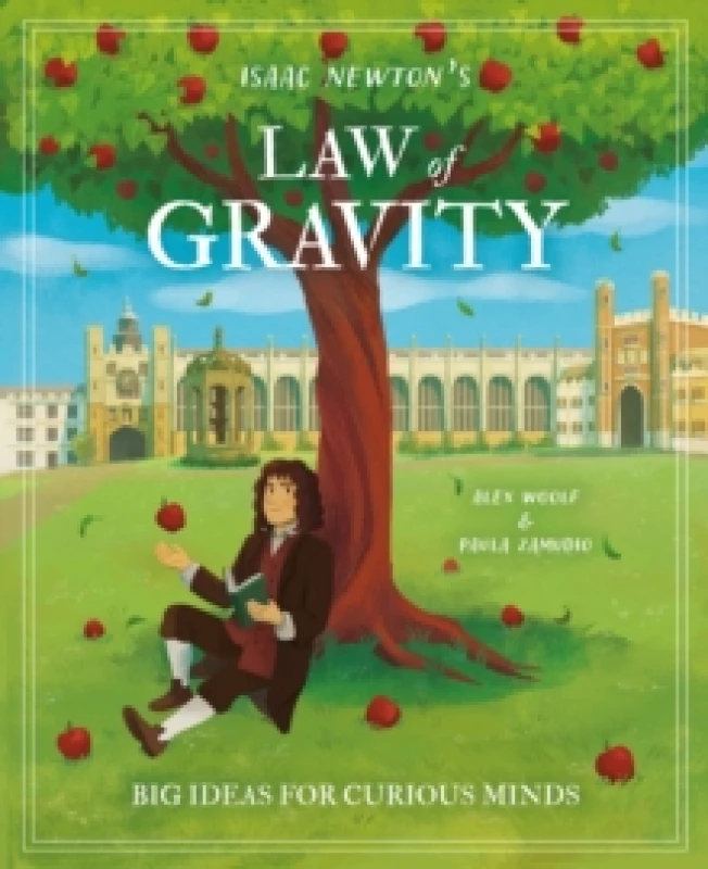 Image of Isaac Newton's Law of Gravity : Big Ideas for Curious Minds Hardback