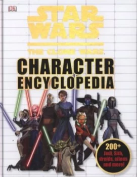 Image of Star Wars the Clone Wars Character Encyclopedia by Jason Fry Hardback