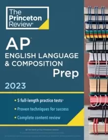 Image of Princeton Review AP English Language & Composition Prep, 2023 : 5 Practice Tests + Complete Content Review + Strategies & Techniques