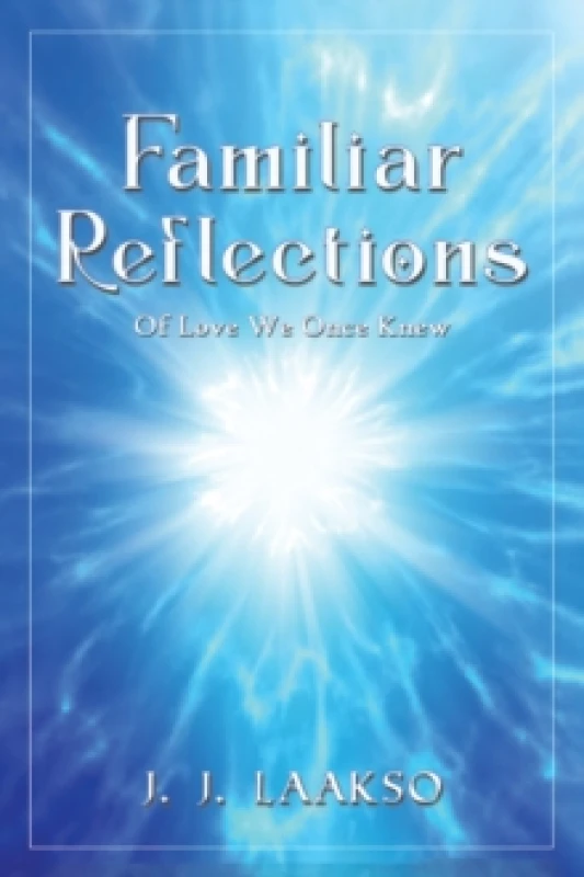 Image of Familiar Reflections. Paperback. By J J Laakso Books