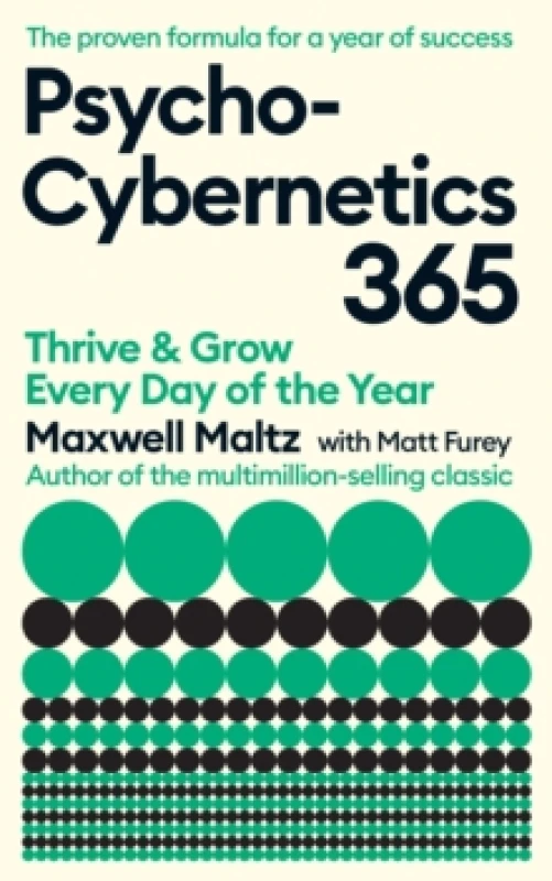 Image of Psycho-Cybernetics 365 : Thrive and Grow Every Day of the Year Paperback / softback