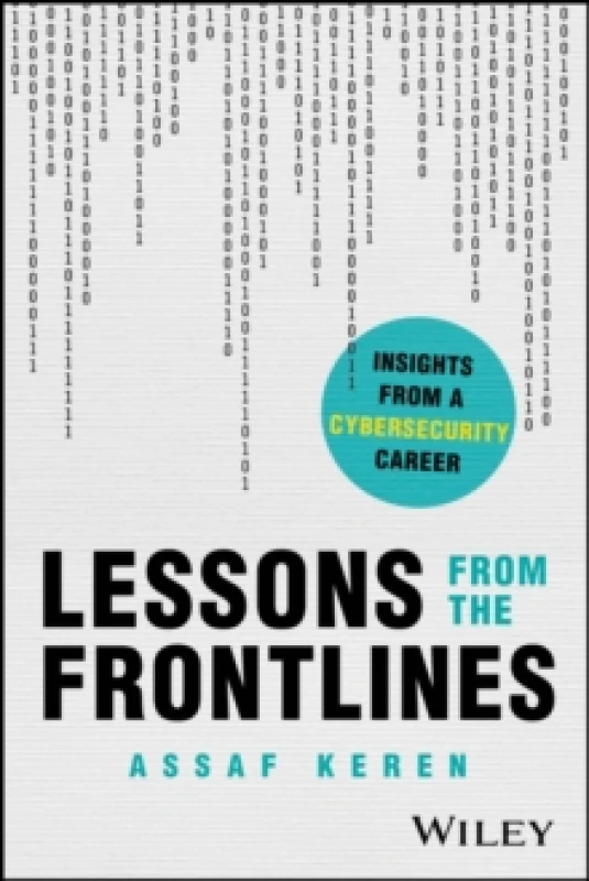 Image of Lessons from the Frontlines : Insights from a Cybersecurity Career Paperback / softback