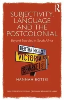 Image of Subjectivity, Language and the Postcolonial : Beyond Bourdieu in South Africa