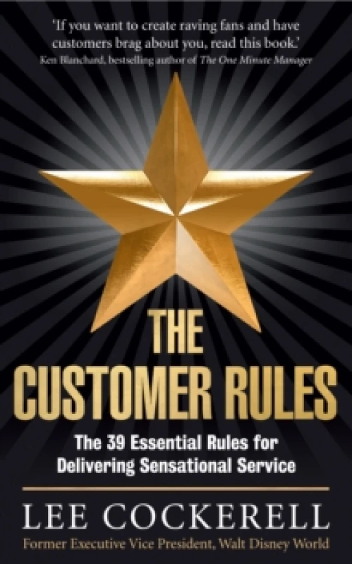 Image of The Customer Rules : The 39 essential rules for delivering sensational service Paperback / softback