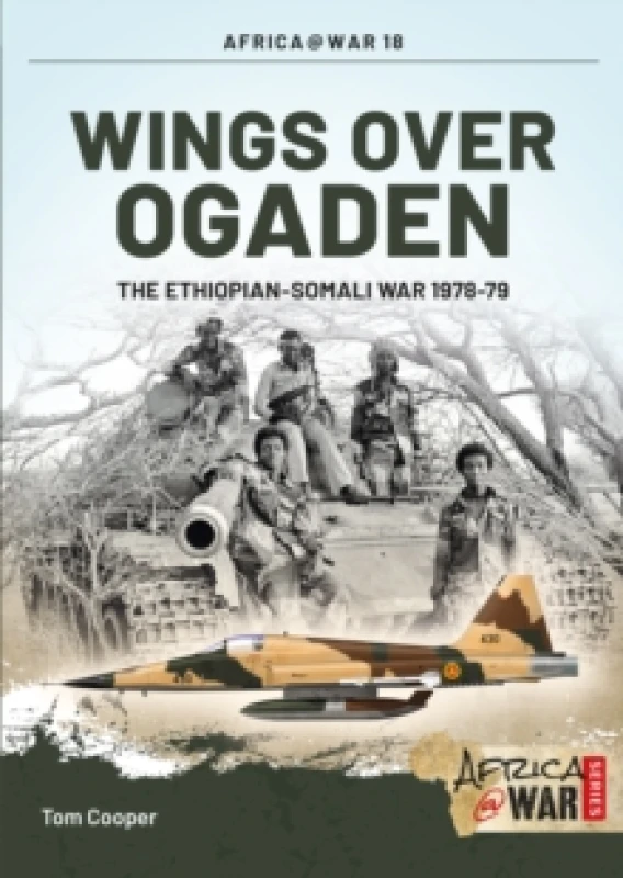 Image of Wings over Ogaden : The EthiopianSomali War, 19781979 Paperback / softback