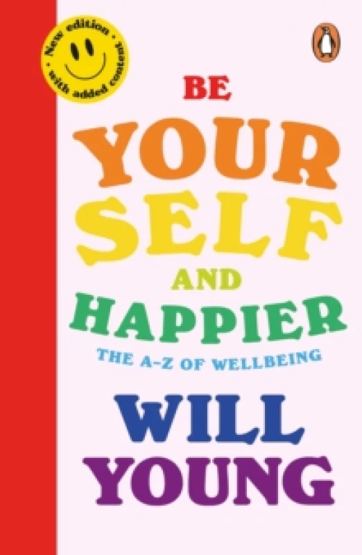 Image of Be Yourself and Happier : The A-Z of Wellbeing Paperback / softback