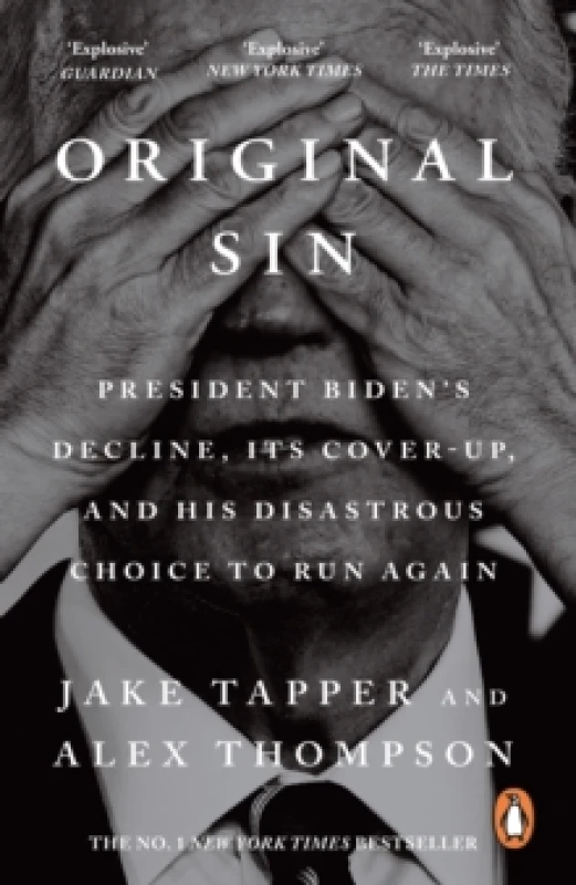 Image of Original Sin : President Biden's decline, its cover-up, and his disastrous choice to run again Paperback / softback