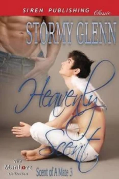 Image of Heavenly Scent scent of a Mate 3 siren Publishing Classic Manlove by Stormy Glenn Paperback