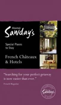 Image of French Chteaux and Hotels by Alastair Sawday Book