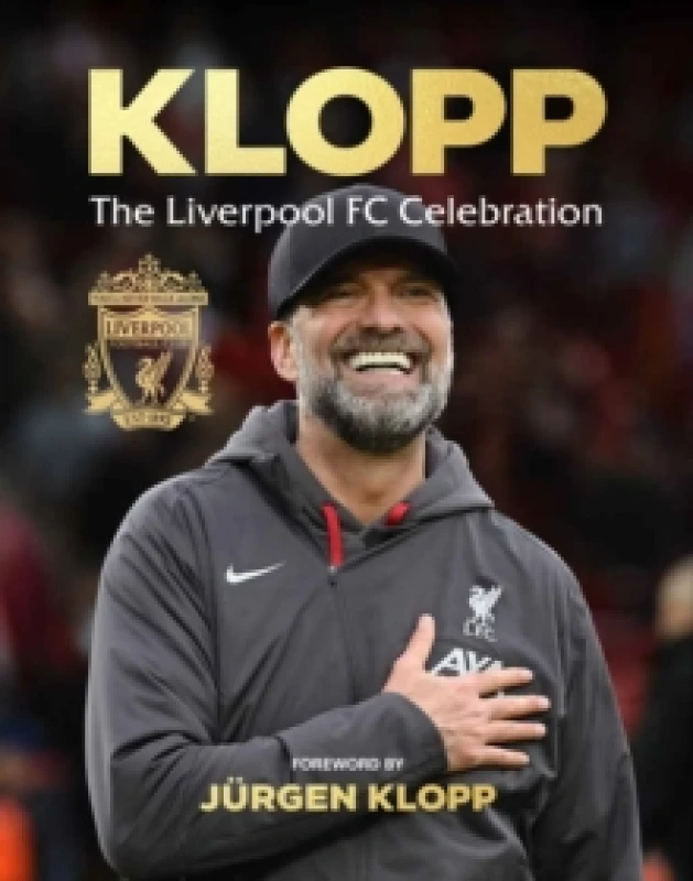 Image of Klopp : The Liverpool FC Celebration Hardback