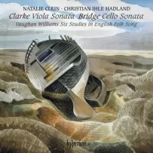 Image of Clarke Viola Sonata/Bridge Cello Sonata/Vaughan Williams Six by Rebecca Clarke CD Album