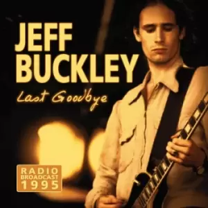 Image of Last Goodbye Radio Broadcast by Jeff Buckley CD Album