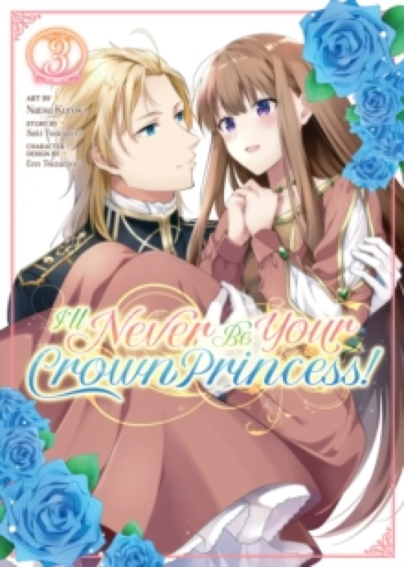 Image of I'll Never Be Your Crown Princess! (Manga) Vol. 3 Paperback / softback