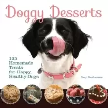 Image of Doggy Desserts : 125 Homemade Treats for Happy, Healthy Dogs