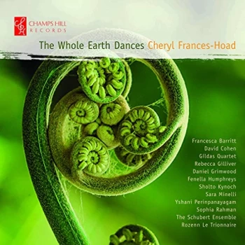 Image of The Schubert Ensemble - Cheryl Frances-Hoad: The Whole Earth Dances CD
