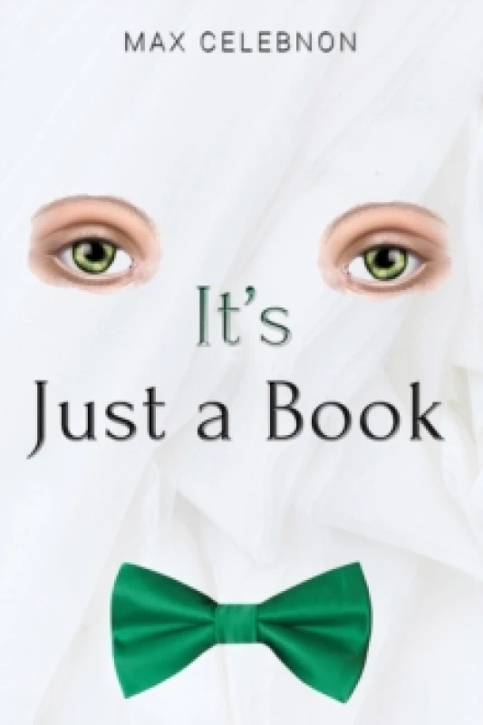 Image of It's Just a Book. Hardback. By Max Celebnon Books