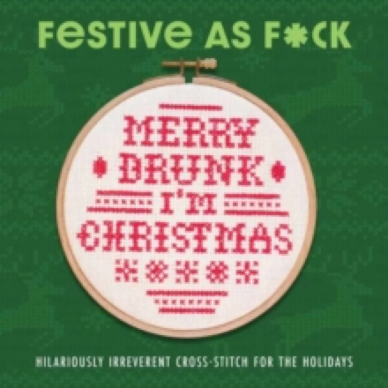 Image of Festive As F*ck : Subversive Cross-Stitch for the Holidays Hardback