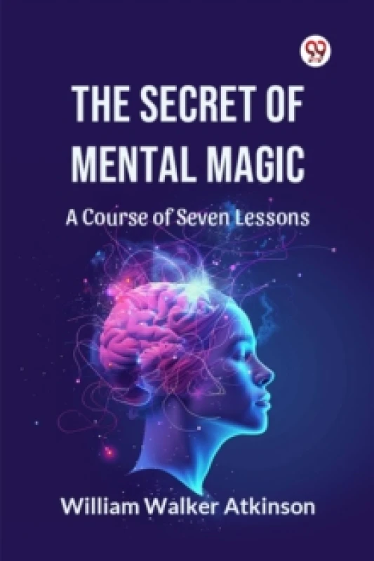 Image of The Secret of Mental Magic A Course of Seven Lessons Paperback