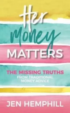 Image of Her Money Matters by Jen Hemphill