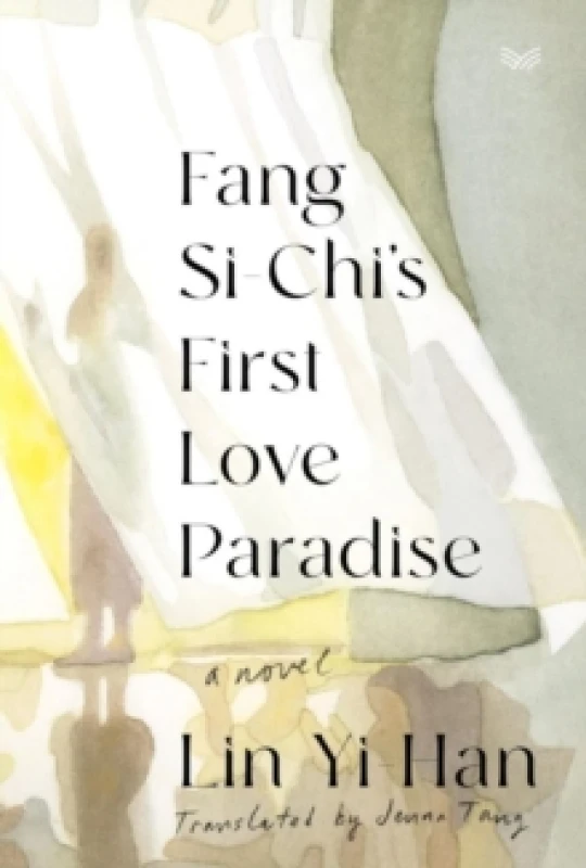 Image of Fang Si-Chi's First Love Paradise. Hardback. By YiChun Lin Books