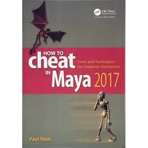Image of How to Cheat in Maya 2017: Tools and Techniques for Character Animation by Paul Naas (Paperback, 2017)