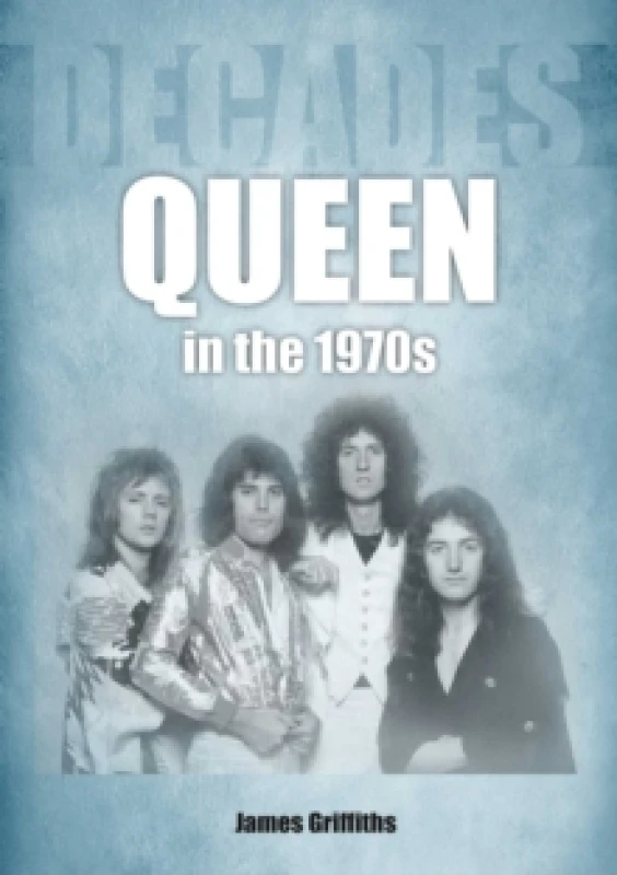 Image of Queen in the 1970s : Decades Paperback / softback