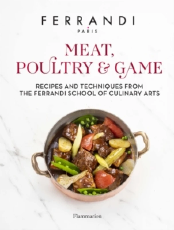 Image of Meat, Poultry & Game : Recipes and Techniques from the Ferrandi School of Culinary Arts Hardback