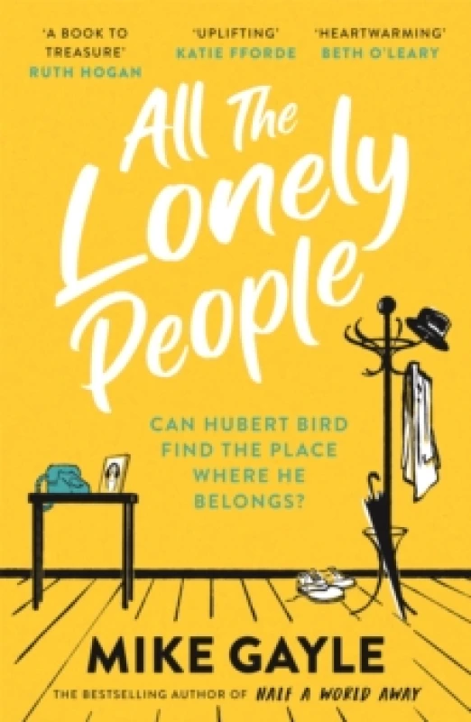 Image of All The Lonely People : The perfect heartwarming, life-affirming page-turner about family, friendship and human connection Paperback / softback