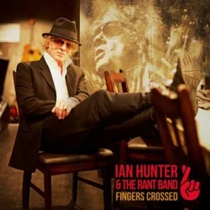 Image of Fingers Crossed by Ian Hunter & The Rant Band CD Album
