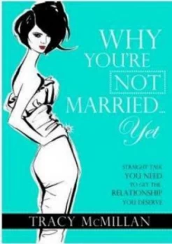 Image of Why Youre Not Married yet by Tracy Mcmillan Book