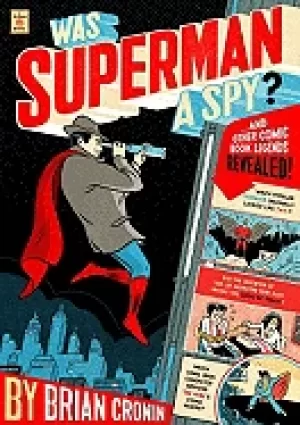 Image of was superman a spy and other comic book legends revealed