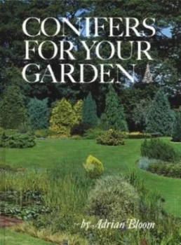 Image of Conifers for Your Garden by Adrian Bloom Book