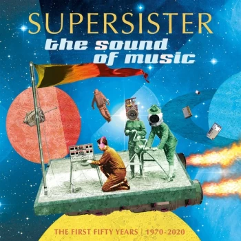 Image of Supersister - The Sound Of Music The First Fifty Years 1970-2020 Vinyl