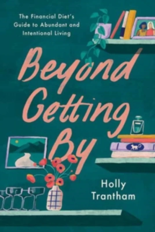 Image of Beyond Getting By. Hardback. By Holly Trantham Books