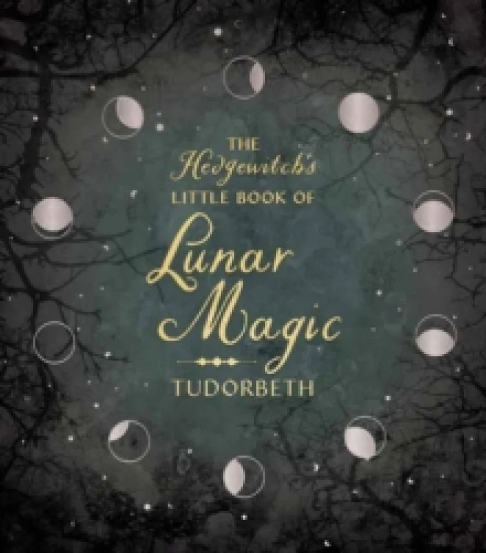 Image of The Hedgewitch's Little Book of Lunar Magic. Hardback. By Tudorbeth Books