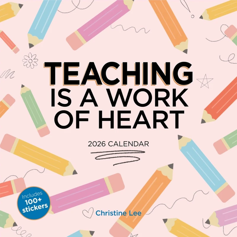 Image of Teaching Is a Work of Heart Wall Calendar 2026 Calendar