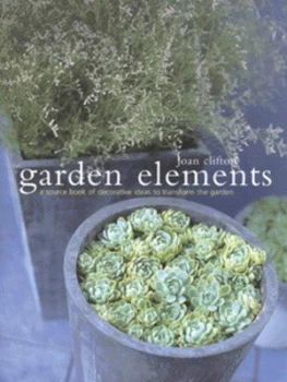 Image of Garden Elements by Joan Clifton and Jo Whitworth Hardback