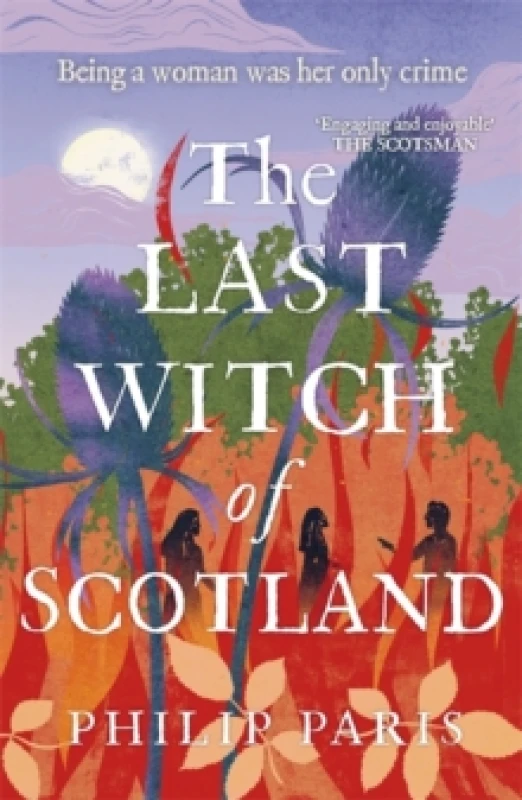 Image of The Last Witch of Scotland : Waterstones Scottish Book of the Year 2024 Paperback / softback