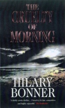 Image of The Cruelty of Morning by Hilary Bonner Book