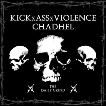 Image of Kickxassxviolence & Chadhel - The Daily Grind CD