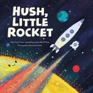 Image of hush little rocket