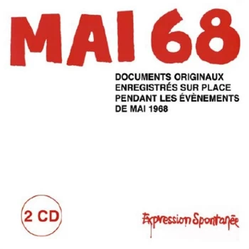Image of Mai 68 - Documents Originaux Enregistrés Sur Place Pendant Les Évènements CD