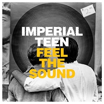 Image of Imperial Teen - Feel the Sound Vinyl