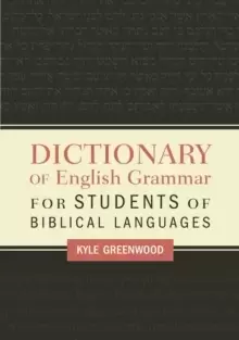 Image of Dictionary of English Grammar for Students of Biblical Languages