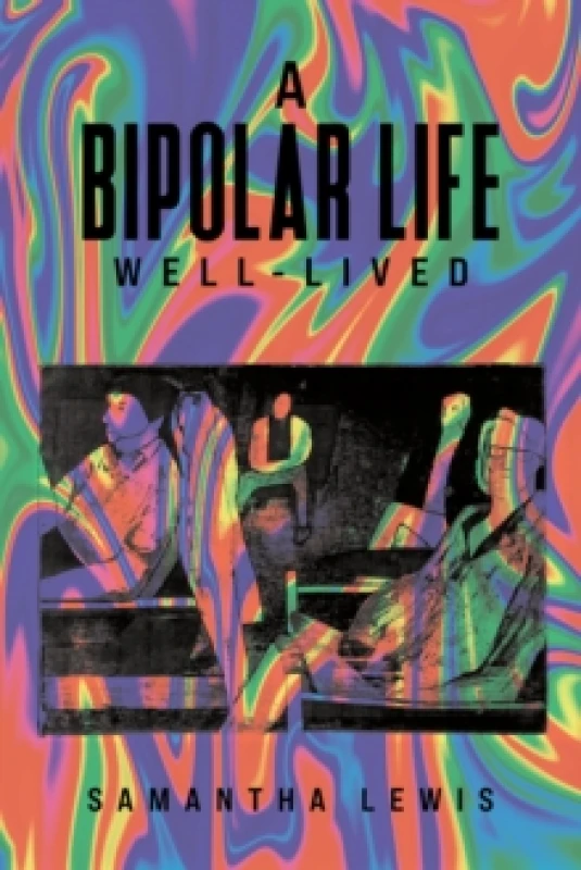 Image of A Bipolar Life Well-Lived. Paperback. By Samantha Lewis Books