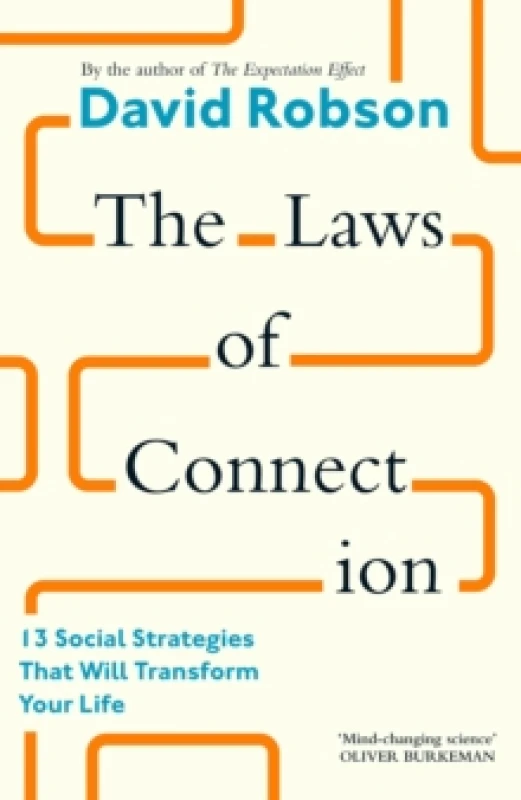 Image of The Laws of Connection : 13 Social Strategies That Will Transform Your Life Hardback