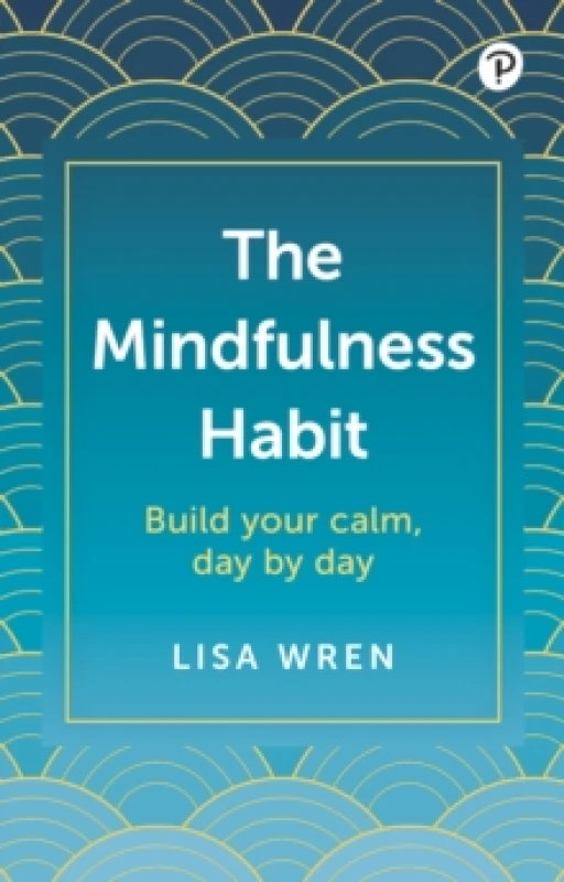 Image of The Mindfulness Habit Paperback / softback