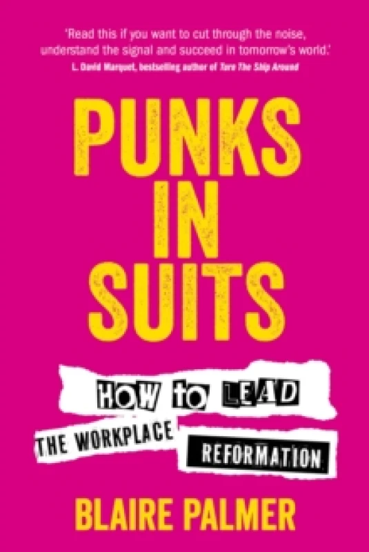 Image of Punks in Suits : How to lead the workplace reformation Paperback / softback