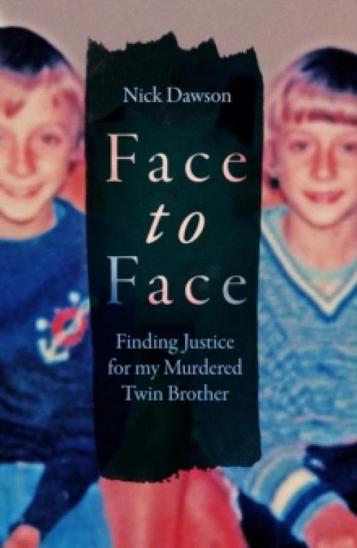 Image of Face to Face : Finding Justice for My Murdered Twin Brother Hardback