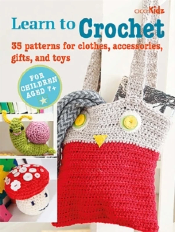 Image of Children's Learn to Crochet Book : 35 Patterns for Clothes, Accessories, Gifts and Toys Paperback / softback